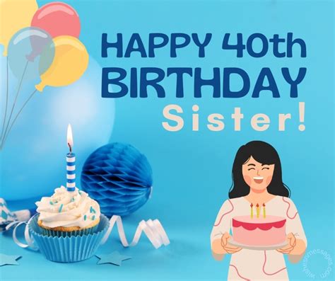 Happy 40th Birthday – Wishes And Messages for Sister – Wishes & Messages