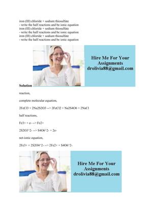 iron (III) chloride + sodium thiosulfate - write the half reactions an.docx