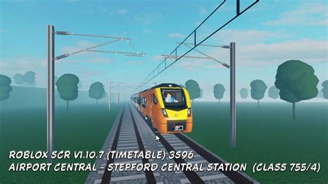 Roblox SCR v1.10.7 (Timetable) 3S96 Airport Central - Stepford Central ...