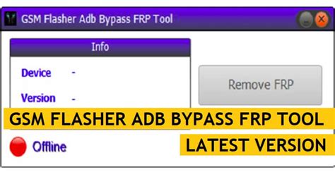 Download GSM Flasher ADB Bypass FRP Tool Latest 2022 Version Free