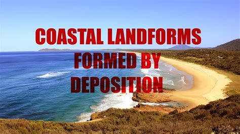 What Coastal Landforms are formed by Deposition? - YouTube