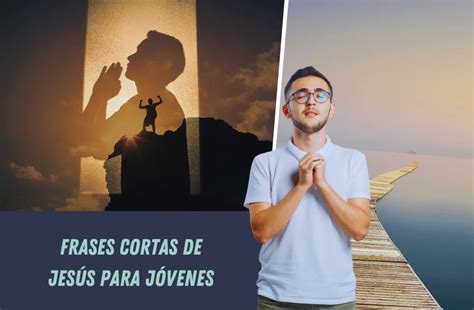 132+ Frases Cortas de Jesús para Jóvenes - SerFeliz