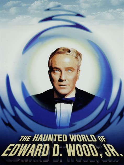 The Haunted World of Edward D. Wood Jr. - Movie Reviews