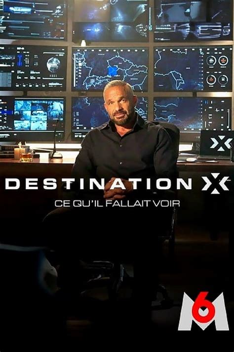 Cast & Crew for Destination X : ce qu'il fallait voir - Trakt