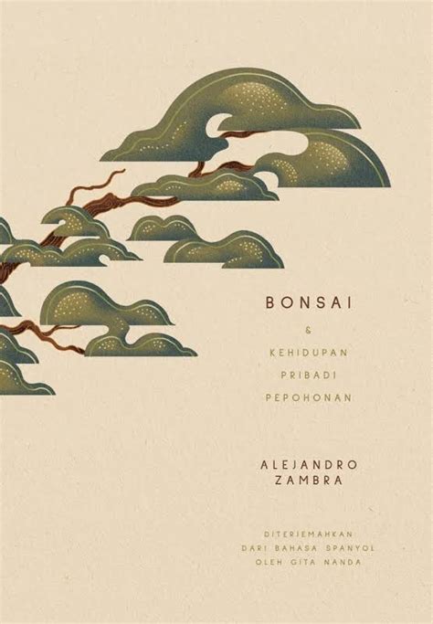 Bonsai & Kehidupan Pribadi Pepohonan by Alejandro Zambra | Goodreads