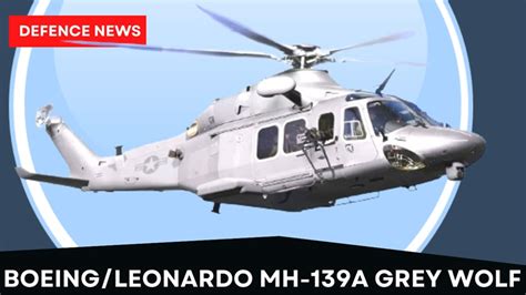 Boeing MH-139A Grey Wolf; USAF Huey Replacement - Acquisition ...