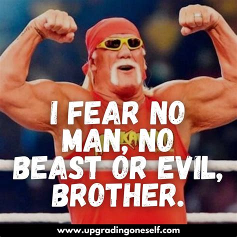 hulk hogan quotes (1) - Upgrading Oneself