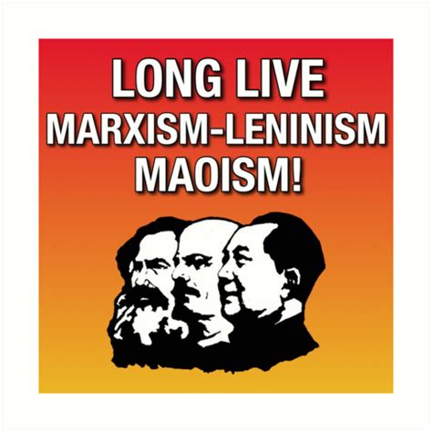 "Long Live Marxism-Leninism-Maoism" Art Print by sullivanneuens | Redbubble