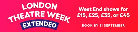 London Theatre Week – Extended | West End Theatre