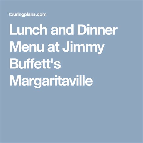 Lunch and Dinner Menu at Jimmy Buffett's Margaritaville | Dinner menu ...