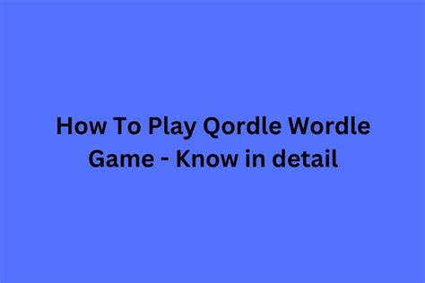 How To Play Qordle Wordle Game - Know in detail - Journals Mag