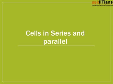 Cells in Series and in Parallel | Physics