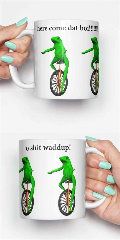 Here come dat boi frog dank meme funny mug gifts for him