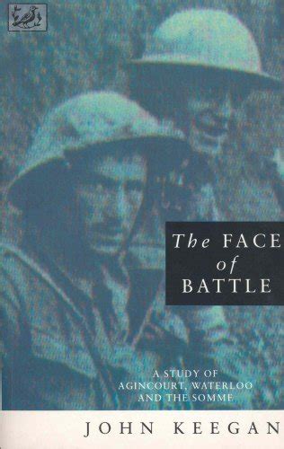 THE FACE OF BATTLE by Keegan, John: New (1992) | BennettBooksLtd