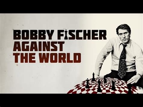 Chess documentary: Bobby Fischer Against The World (2011) - YouTube