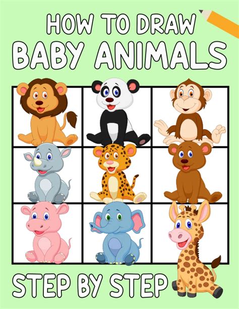 Buy How to Draw Baby Animals: Learn How to Draw Baby Animals step by step for kids of all ages ...