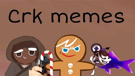 Crk memes pt. 3 cuz I Can| Cookie Run Kingdom| Crk memes - YouTube