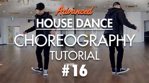 House Dance Moves Tutorial | Advanced Choreography 16 - YouTube