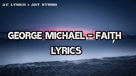 George Michael - Faith (Lyrics video) - YouTube