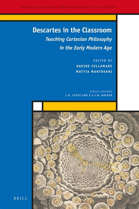 "Descartes in the Classroom. Teaching Cartesian Philosophy in the Early Modern Age", ed. by ...