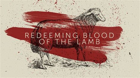 Redeeming Blood of the Lamb - Calvary