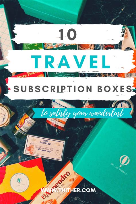 10 Travel Subscription Boxes to Satisfy Your Wanderlust (Temporarily!)