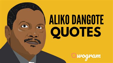 30 Aliko Dangote Quotes That Will Inspire You - Owogram