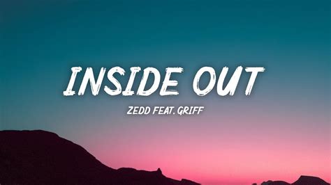 Zedd - Inside Out (Lyrics) feat. Griff - YouTube