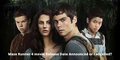 Maze Runner 4 movie Release Date Announced or Cancelled?