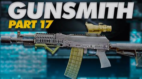 Gunsmith Part 17 Build Guide - Escape From Tarkov - Patch 14.0 - YouTube