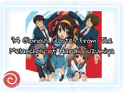 34 Glorious Quotes From The Melancholy of Haruhi Suzumiya - OtakuKart