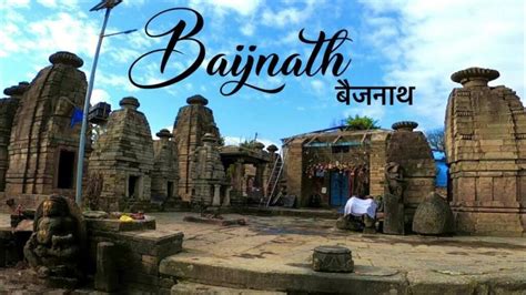 Baijnath Temple Himachal Pradesh, Timings, History, Travel Guide