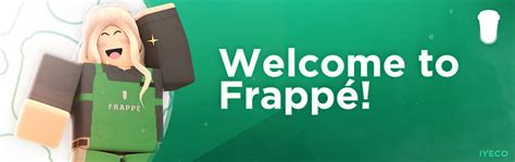 Frappé - Main Handbook - Bulletin Board - Developer Forum | Roblox