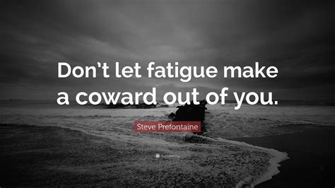 Steve Prefontaine Quotes