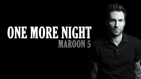 One more night - Maroon 5 (lyrics) - YouTube