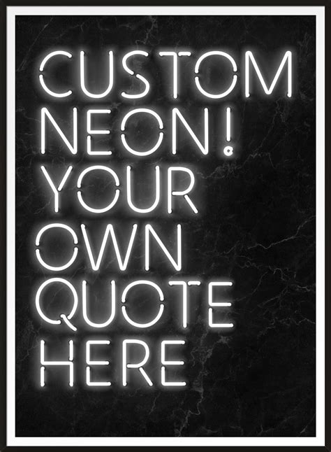 Custom Quote Neon Sign Print White | Slogan quote, Quote prints ...