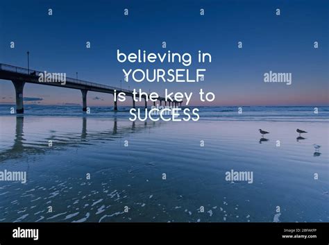 Inspirational quotes - Believing in yourself is the key to success Stock Photo - Alamy