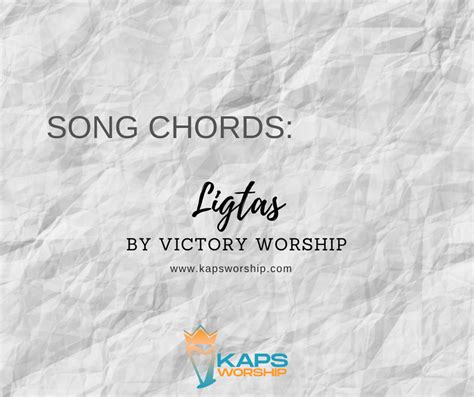 Ligtas Chords - Victory Worship - Kaps Worship