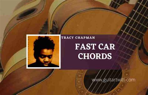 Fast Car Chords By Tracy Chapman - Guitartwitt