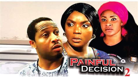 Painful Decision 2 - Latest Nigerian Nollywood Movie - YouTube