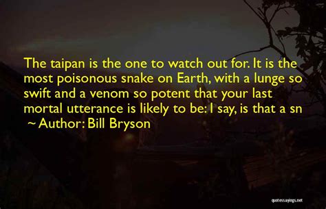 Top 18 Quotes & Sayings About Snake Venom