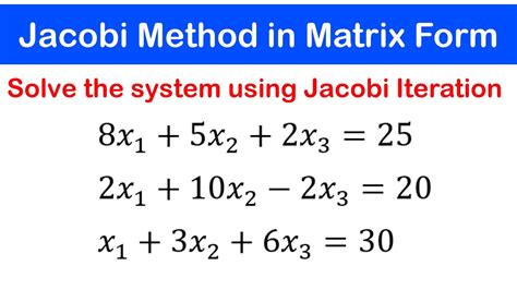 🟢06c - Jacobi Iteration Method in Matrix Form: Example 1 - YouTube