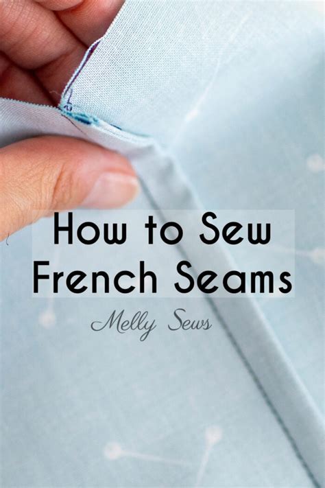 How To Sew French Seams: A Step By Step Guide with Video - Melly Sews