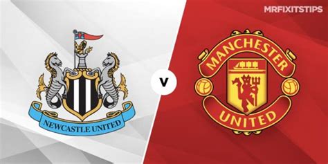 Newcastle vs Manchester United Betting Tips and Predictions