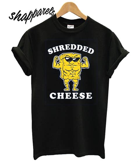 Shredded Cheese T shirt