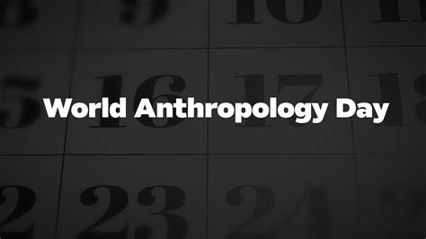 World Anthropology Day - List of National Days