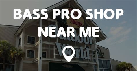 BASS PRO SHOP NEAR ME - Points Near Me