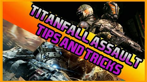 TITANFALL: ASSAULT - Tips and Tricks (Beginners Guide) - YouTube