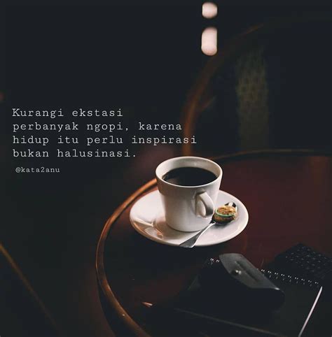 84 The Best Quotes Kata Kata Filosofi Kopi References - SOBAT BIJAK