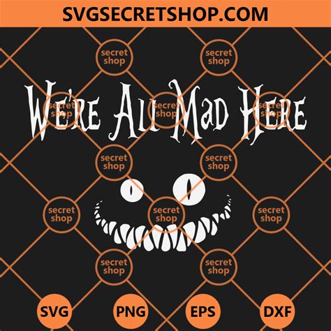 Were All Mad Here SVG, Mad Hatter Design SVG, Cat Smiling Halloween SVG ...